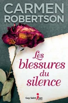 Carmen Robertson - Les blessures du silence