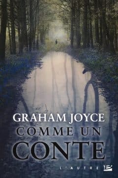 Comme un conte - Graham Joyce