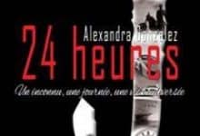 Alexandra Gonzalez - 24 Heures