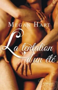 Megan Hart - La tentation d'un été