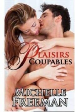 Michelle Freeman - Plaisirs Coupables