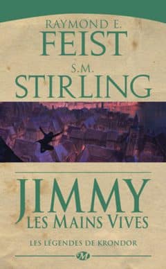 Jimmy les Mains vives, Les légendes de Krondor - Tome 3