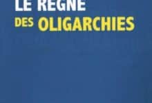 Alain Cotta - Le règne des oligarchies