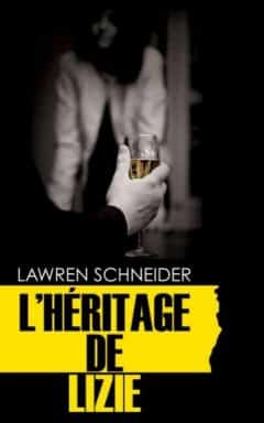 Lawren Schneider - L'héritage de Lizie