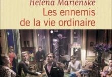 Héléna Marienské - Les ennemis de la vie ordinaire