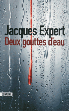 Jacques Expert - Deux gouttes d'eau