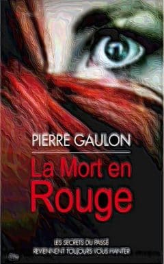 Pierre Gaulon - La mort en rouge