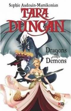 Tara Duncan, Tome 10 : Dragons Contre Démons