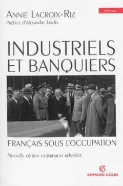 Annie Lacroix-Riz - Industriels et banquiers