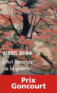 Alexis Jenni - L'Art francais de la guerre