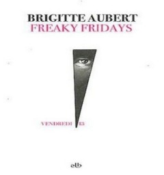 Brigitte Aubert - Freaky fridays