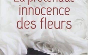 Franck Calderon - La prétendue innocence des fleurs
