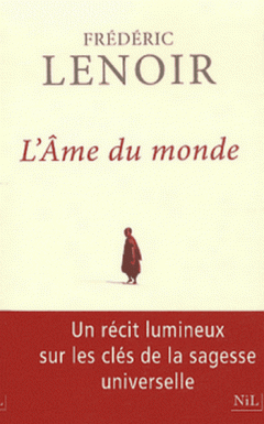 Frederic Lenoir - L'Ame du monde