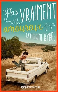 Catherine Bybee - Pas vraiment amoureux