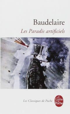 Charles Baudelaire - Les Paradis Artificiels