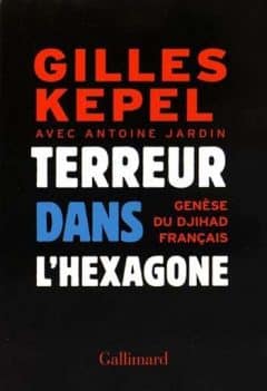 Gilles Kepel - Terreur dans l'Hexagone