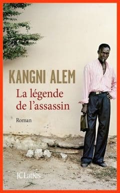 Kangni Alem - La légende de l'assassin