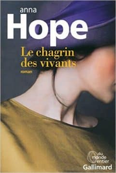 Anna Hope - Le chagrin des vivants