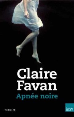 Claire Favan - Apnée Noire