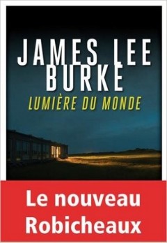 James Lee Burke - Lumière du monde
