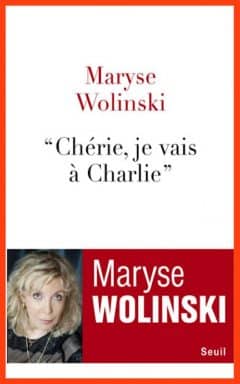Maryse Wolinski - Chérie, je vais à Charlie
