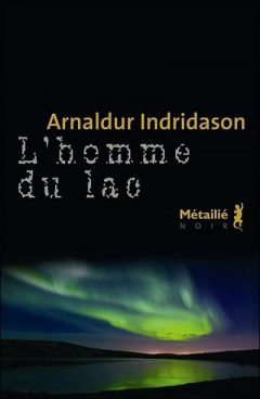 Arnaldur Indridason - L'homme du lac