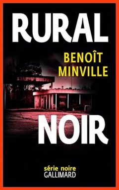 Benoît Minville - Rural noir