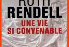 Ruth Rendell - Une vie si convenable