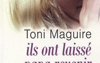 Toni Maguire - Ils Ont Laissés Papa Revenir