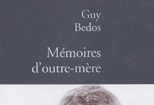 Guy Bedos - Mémoires d'outre-mère