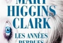 Mary Higgins Clark - Les années perdues