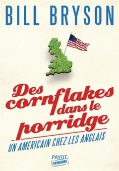 Bill Bryson - Des cornflakes dans le porridge