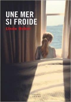 Linda Huber - Une mer si froide