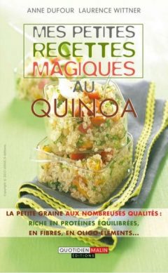 Mes petites recettes magiques au quinoa