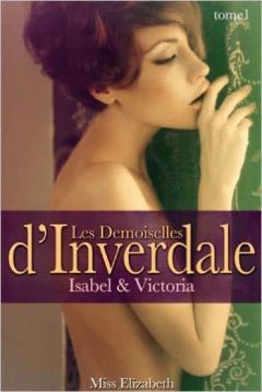 Miss Elizabeth - Les Demoiselles d'Inverdale - Tome 1