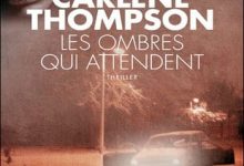 Carlene Thompson - Les ombres qui attendent