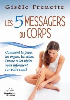 Les 5 Messagers Du Corps