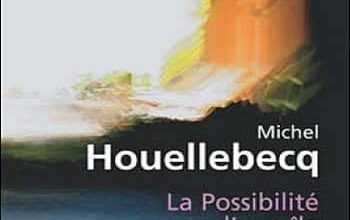 Michel Houellebecq - La Possibilité d'une île