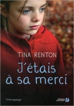 Tina Renton - J’étais à sa merci