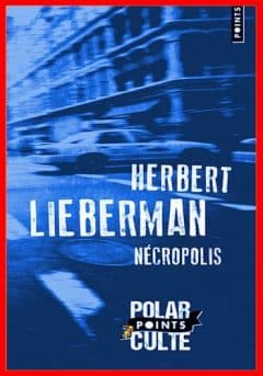 Herbert Lieberman - Nécropolis
