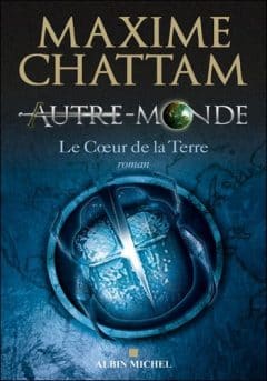 Maxime Chattam - Le Coeur de la Terre