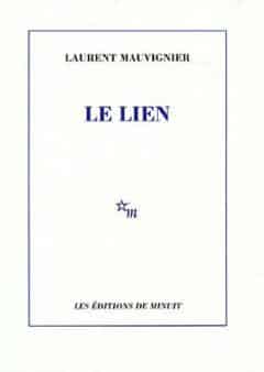 Laurent Mauvignier - Le lien