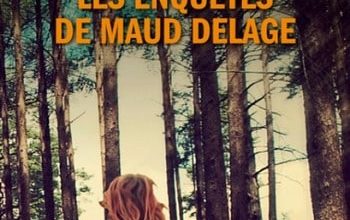 Marie-Bernadette Dupuy - Les enquêtes de Maud Delage