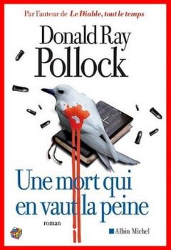 Donald Ray Pollock - Une mort qui en vaut la peine