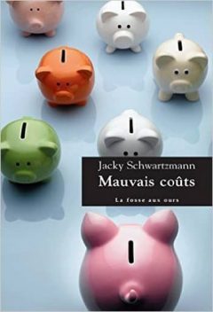 Jacky Schwartzmann - Mauvais coûts