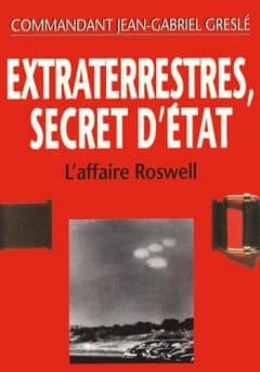 Jean Gabriel Greslé - Extraterrestres, Secret d'État