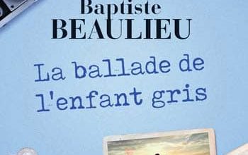 Baptiste Beaulieu - La ballade de l'enfant gris