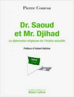 Pierre Conesa - Dr Saoud et Mr Djihad