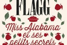 Fannie Flagg - Miss alabama et ses petits secrets