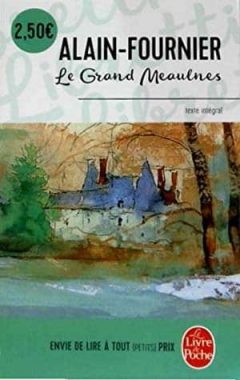 Alain-Fournier - Le grand Meaulnes